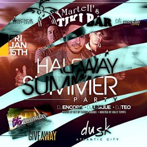 1/15 SPECIAL EVENT Half Way to Summer Party @ Dusk AC. DJEncore, DJUnique, DJTEO, ScoobyDoobs, BillyTempo Reduced Admission SignUp!: ACGuestList.com - Givaway Provided by #MartellsTikiBar