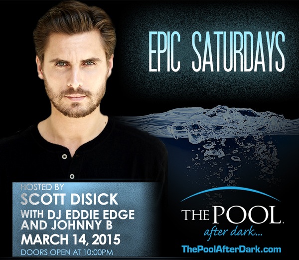 SCOTT DISICK @ #PoolAfterDark 3/14 Reduced Admission Guestlist