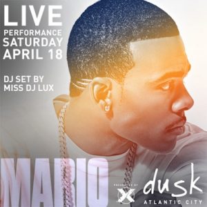 #MARIO Performing LIVE! Dusk Nightclub 4/18 #AtlanticCity #MissDJLux #Guestlist Discount Admission