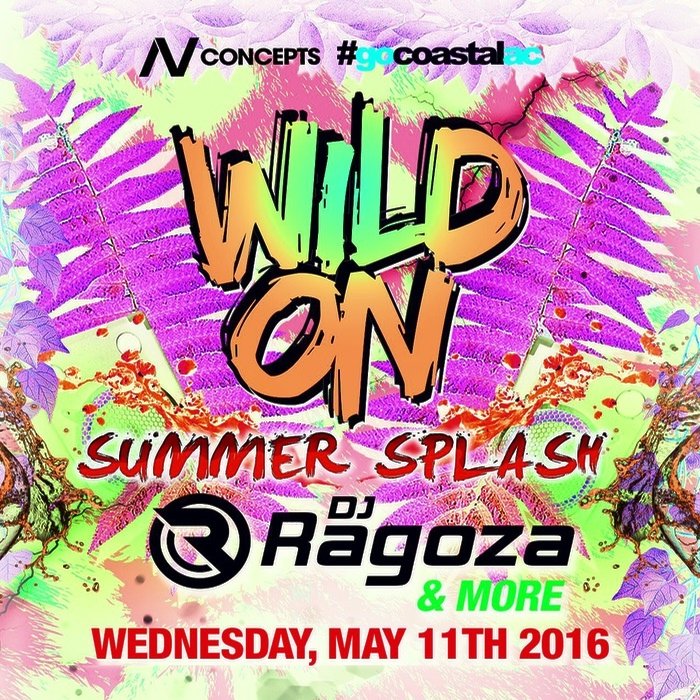 WildOn SUMMER SPLASH 2016! WED. 5/11 - Doors Open 8PM - DJ Regoza n MORE! Pool After Dark AC