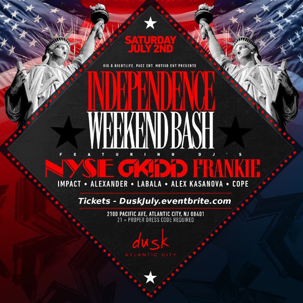 4th of July Saturday Bash at Dusk Nightclub Atlantic City - Saturday July 2nd, Early Bird Tickets!