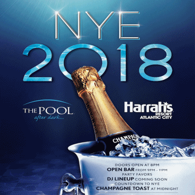 New Years Eve 2018 - NYE Pool After Dark AC, Harrahs Atlantic City!